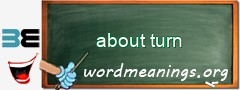 WordMeaning blackboard for about turn